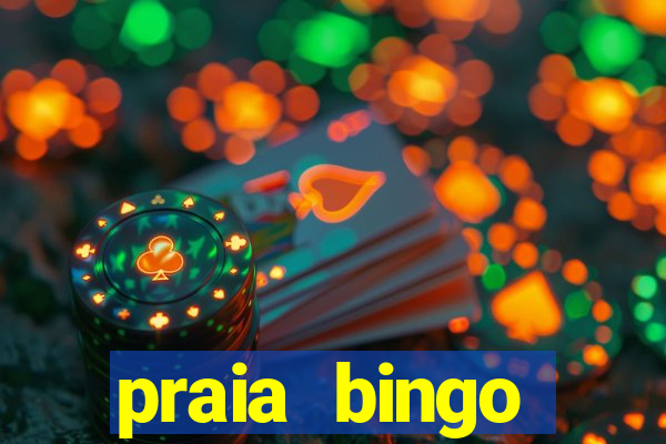 praia bingo dinheiro infinito 2022